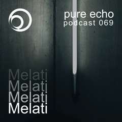 Pure Echo Podcast #069 – Melati