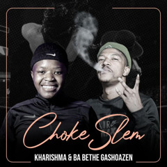 Chokeslem - Kharishma & Ba Bethe Gashoazen Freestyle