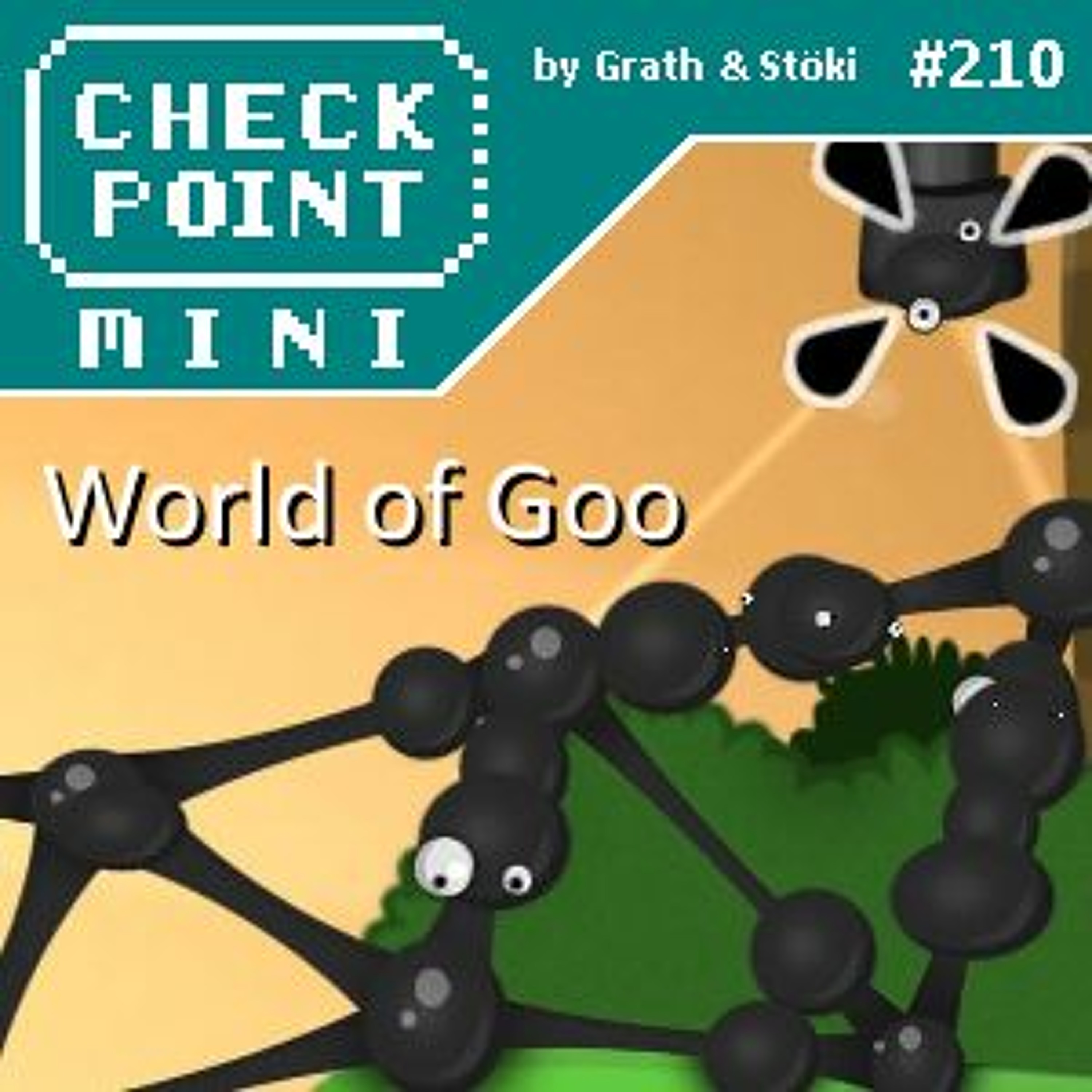 Checkpoint Mini #210 - World of Goo