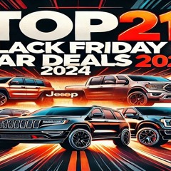 Top 21 Automotive Black Friday Car Deals 2024 Local Dealership Discounts allowances