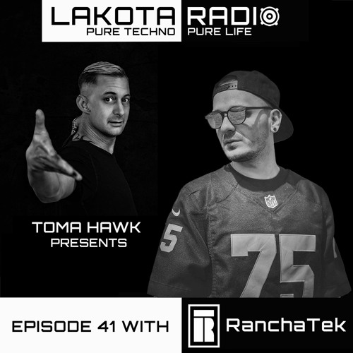 Lakota Radio - Weekly Show By Toma Hawk - Episode 41 with RanchaTek - #thistechnowillhauntyou