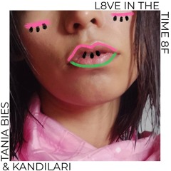 tania bies & kandilari - LOVE IN THE TIME OF