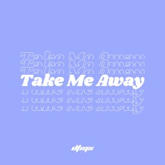Take Me Away (feat Keyshia Cole)