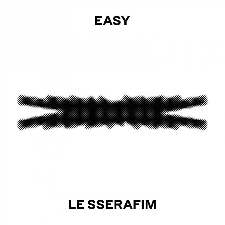 EASY, Swan Song, Smart, We got so much – LE SSERAFIM (르세라핌) [EASY]