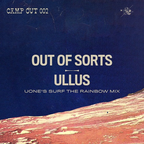 Out Of Sorts - Ullus (Uone's Surf The Rainbow Mix) [BEAT & PATH]
