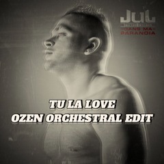 Tu La Love (Ozen Orchestral Edit)