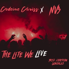 The Life We Live (feat. Codeine Chriss)