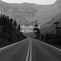 Dil e Omeed | DjAsim | Remix # 91