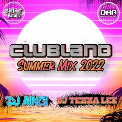 Clubland Summer Mix - Dj Ainzi & Dj Tezza Lee