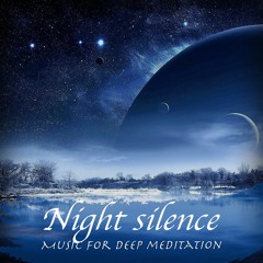 Meditative music for yoga and relaxation. Night silence