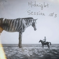 Midnight Session #3