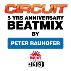 Circuit 5 YRS ANNIVERSARY  Beatmix (PETER RAUHOFER)