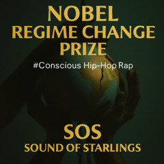 Nobel  Regime Change Prize   #Conscious Hip-Hop Rap