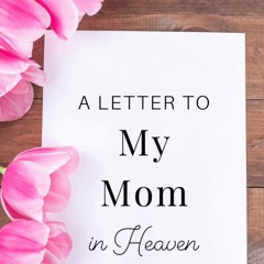 Letter to my mom (1).mp3