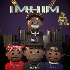 Tago - Im Him Ft. Sheff G, Doeboy, Eli Fross