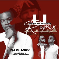 Dj G-Mixx - U Make Me Wanna RMX (Feat. Tchoukito & LouLou AxcDesign).mp3