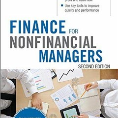 [GET] [EBOOK EPUB KINDLE PDF] Finance for Nonfinancial Managers, Second Edition (Briefcase Books Ser