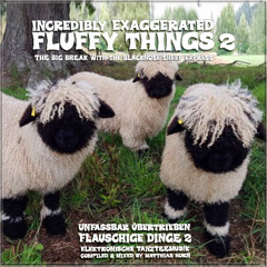 INCREDIBLY EXAGGERATED FLUFFY THINGS 2 by matthias horn | unfassbar übertrieben flauschige Dinge 2