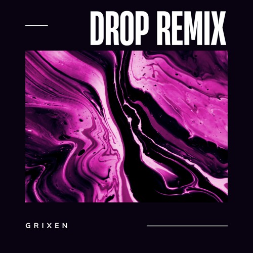 DROP (REMIX)