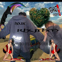 HOUSE R H Y T H M 777