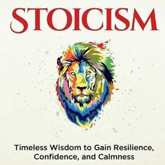 Epub✔ The Little Book of Stoicism: Timeless Wisdom to Gain Resilience, Confidence, and Calmness