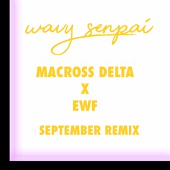 SEPTEMBER MACROSS X EWF