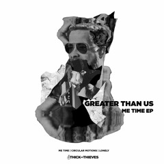 1 - Greater Than Us - Me Time (Original Mix)