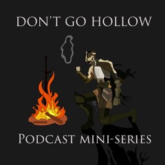 Episode 1 - What Does It Mean To Go Hollow?