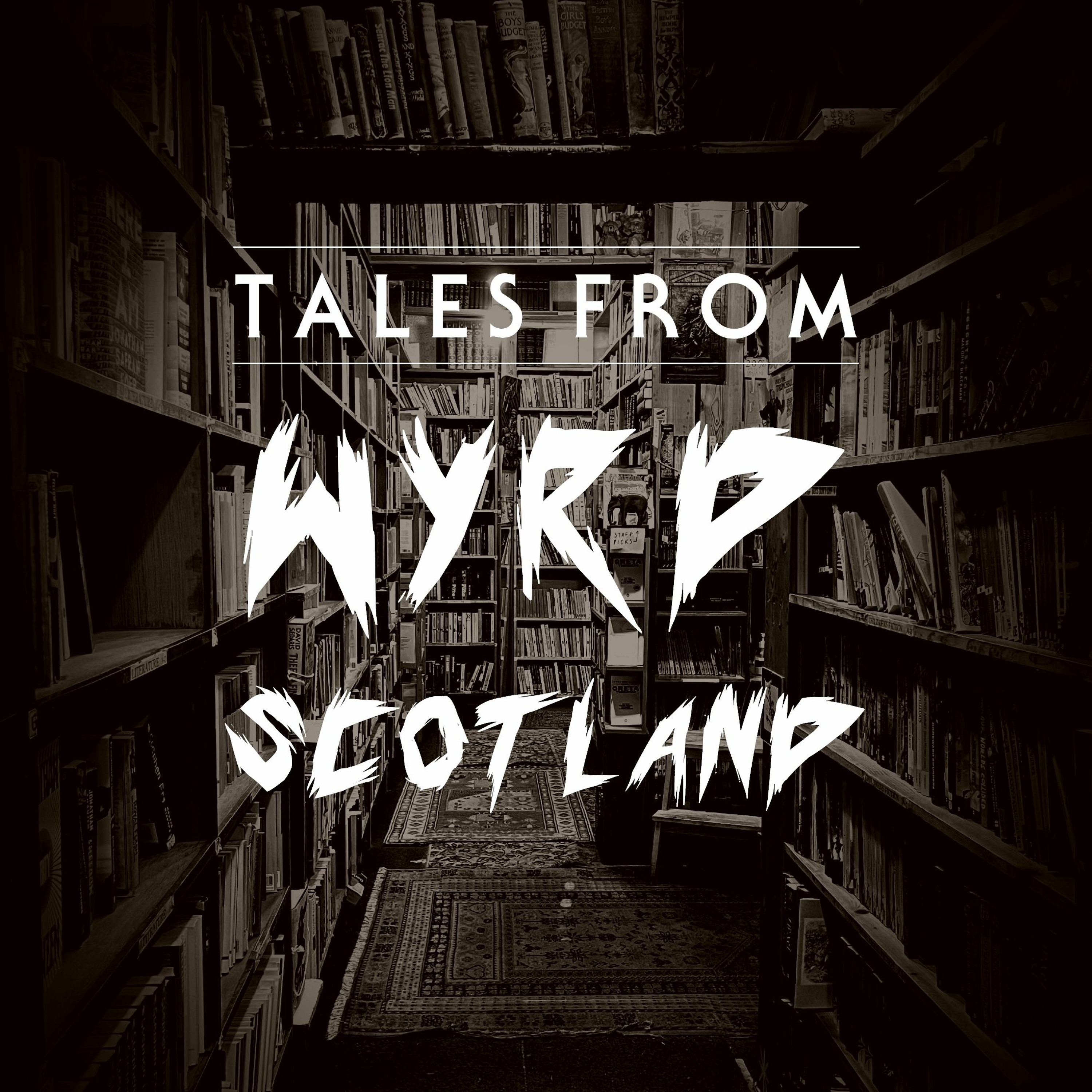 Tales From Wyrd Scotland | Episode 23 - Rites And Mysteries, A Haunted Book Tale