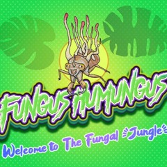 Fungus Humungus - Welcome To The Fungal Jungle