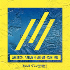 Control - CARTFISH & Araron Pfeiffer (Radio Edit)