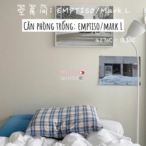Căn Phòng Trống (空房间) - EMPTISO - Mark L