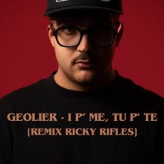 Geolier - I P’ ME, TU P’ TE [Remix Ricky Rifles] Extended