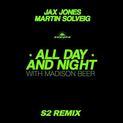 All Day and Night (S2 Remix)