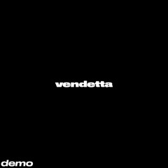 vendetta / S4 Unreleased