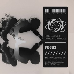 Paul Elbrus & Romeo Fernandez - Focus (Original Mix)