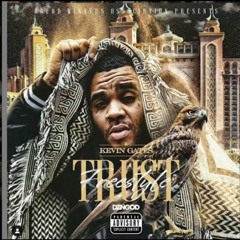 kevin gates - trust freestyle