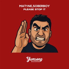 Mat1ne, Soberboy - Please Stop It