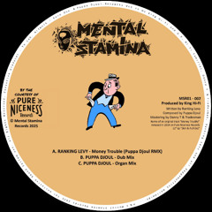 Ranking Levy - Money Trouble (Puppa Djoul RMX) + Dub Mix + Organ Mix