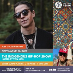 The Indigenous Hip Hop Show Hosted By Sten Joddi - Show #6 Guest: Joey Stylez