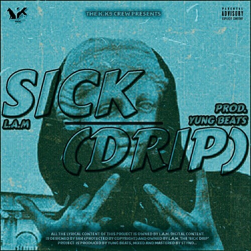 Sick (Drip) (prod. by Yung Beatz)