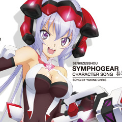 Symphogear Chris Yukine character song - Makyuu Ichaival