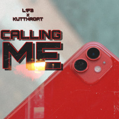 L1F3 x KUTTHROAT “Calling Me”