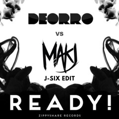 READY - DEORRO X MAKJ (J-SIX EDIT)