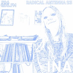 RADICAL ANTENNA 23 - Ina
