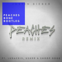 Justin Bieber, Ludacris, Usher & Snoop Dogg - Peaches (Bone Bootleg)