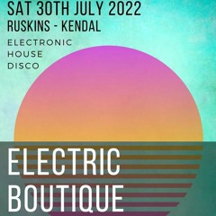 Electric Boutique Mix July 22