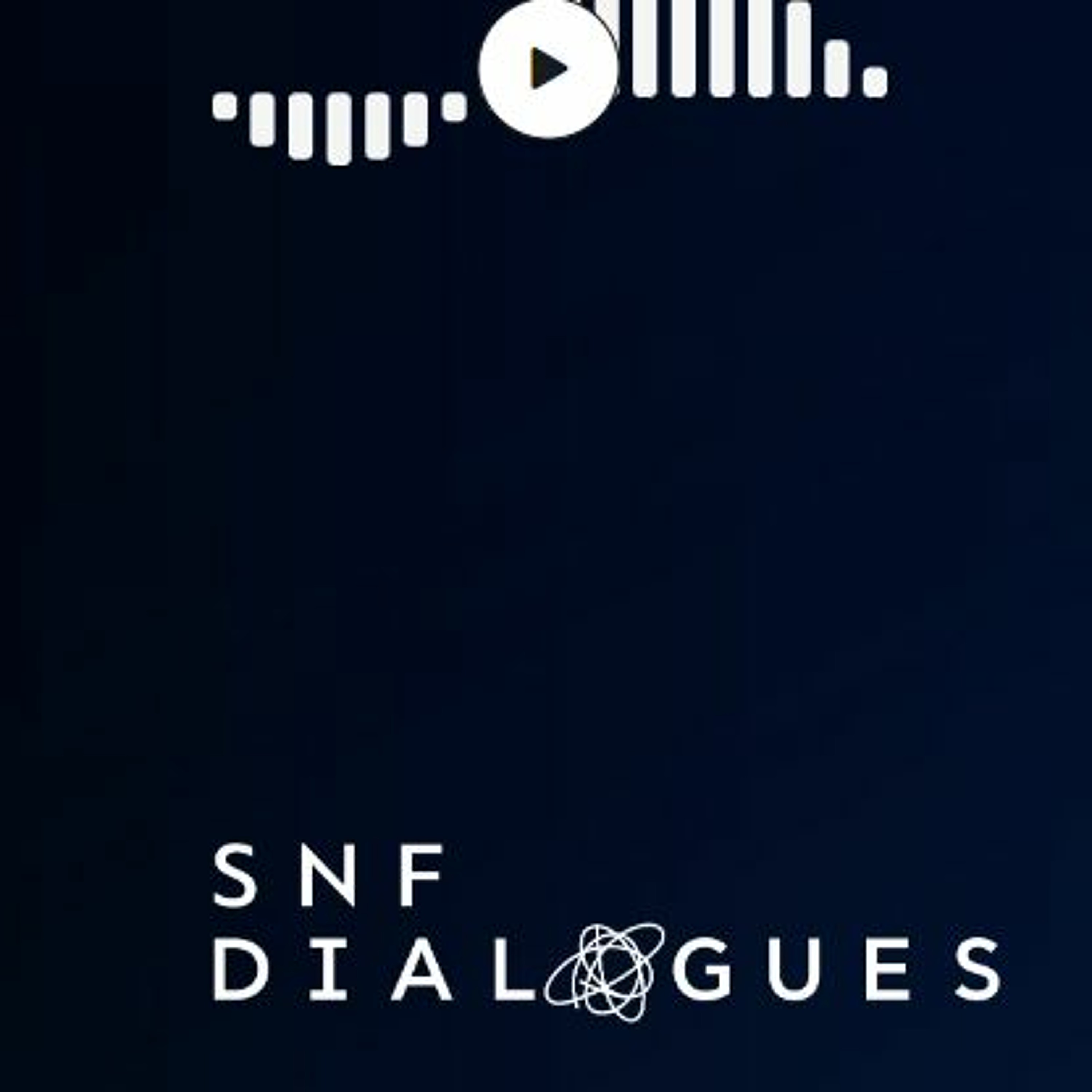 SNF Dialogues podcasts