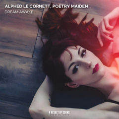 Alphed Le Cornett, Poetry Maiden - Dream Awake (Extended Mix)