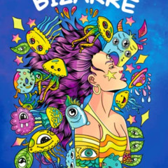 Access PDF 📄 Beautifully Bizarre: A Funny Mind-blowing Coloring Book For Adults by